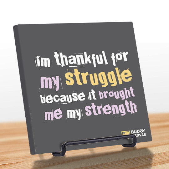 Thankful For The Struggle Quote - BuddyCanvas  Grey - 9