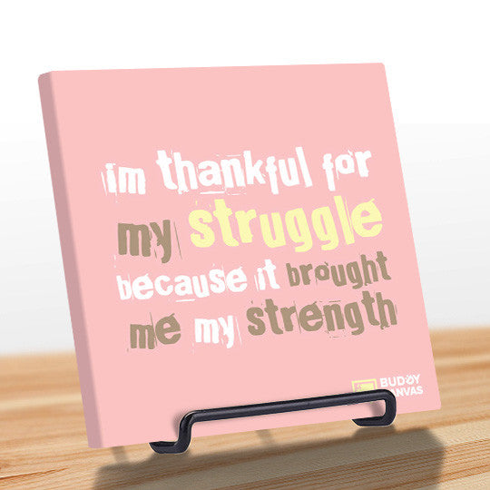 Thankful For The Struggle Quote - BuddyCanvas  Pink - 10