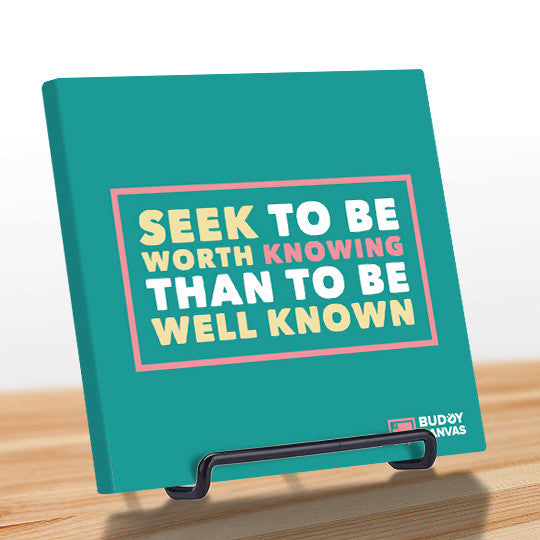 Seek To Be Well Known Quote - BuddyCanvas  Aqua - 11