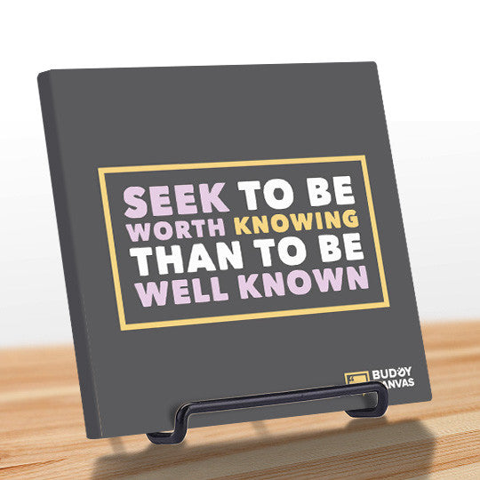 Seek To Be Well Known Quote - BuddyCanvas  Grey - 8