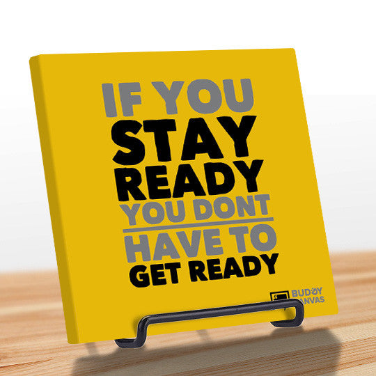 Stay Ready Quote - BuddyCanvas  Yellow - 5