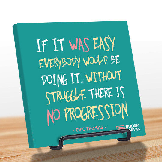 Without Struggle There is No Progression - Eric Thomas Quote - BuddyCanvas  Aqua - 9