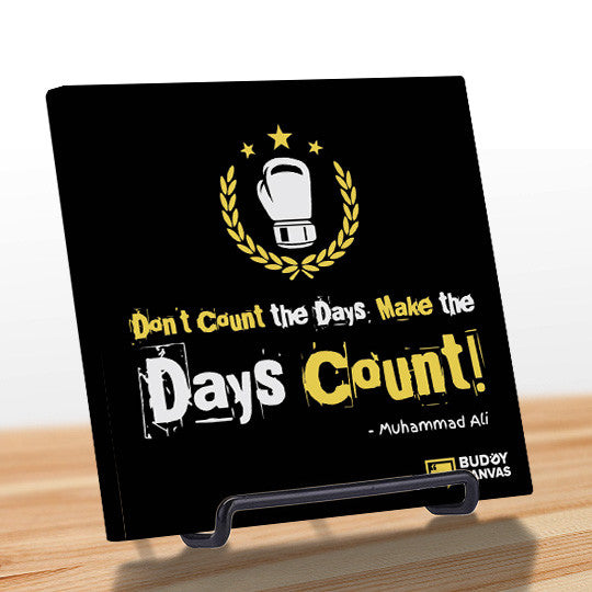 Make The Days Count - Muhammad Ali Quote - BuddyCanvas  Black - 3
