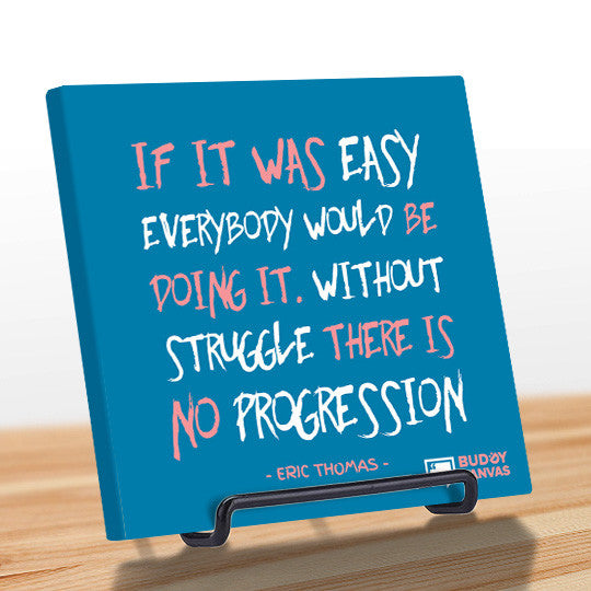 Without Struggle There is No Progression - Eric Thomas Quote - BuddyCanvas  Blue - 4