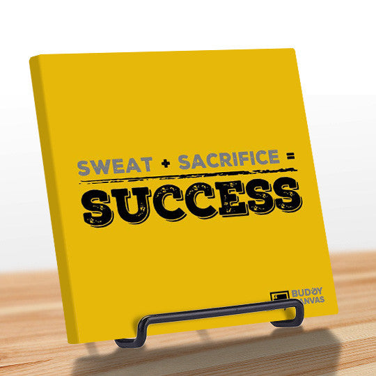Sweat plus Sacrifice Success Quotes - BuddyCanvas  Yellow - 8